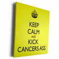 3dRose EvaDane - Quotes - Keep calm and kick cancer’s ass - Museum Grade Canvas Wrap (cw_157443)