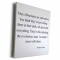 3dRose They librarians are subversive - Museum Grade Canvas Wrap (cw_161074)