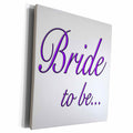3dRose EvaDane - Quotes - Bride to be, Purple - Museum Grade Canvas Wrap (cw_161145)