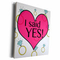 3dRose EvaDane - Funny Quotes - I said yes - Museum Grade Canvas Wrap (cw_161154)