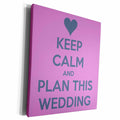 3dRose Keep calm and plan this wedding - Museum Grade Canvas Wrap (cw_161161)