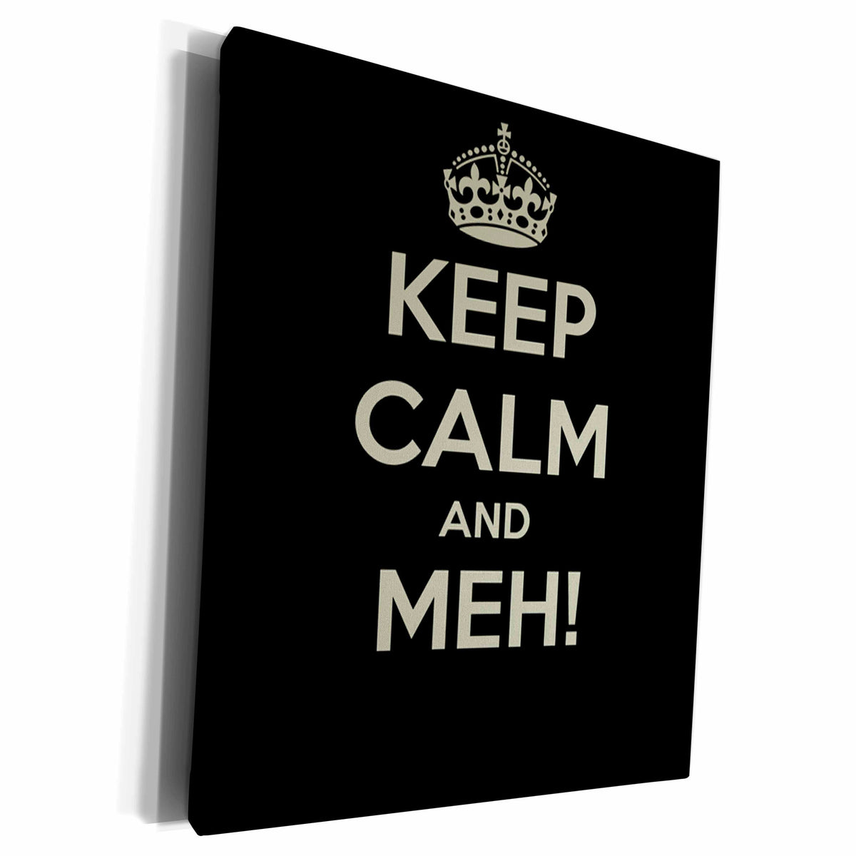3dRose BrooklynMeme Keep Calm - Keep calm and Meh - Museum Grade Canvas Wrap (cw_178666)