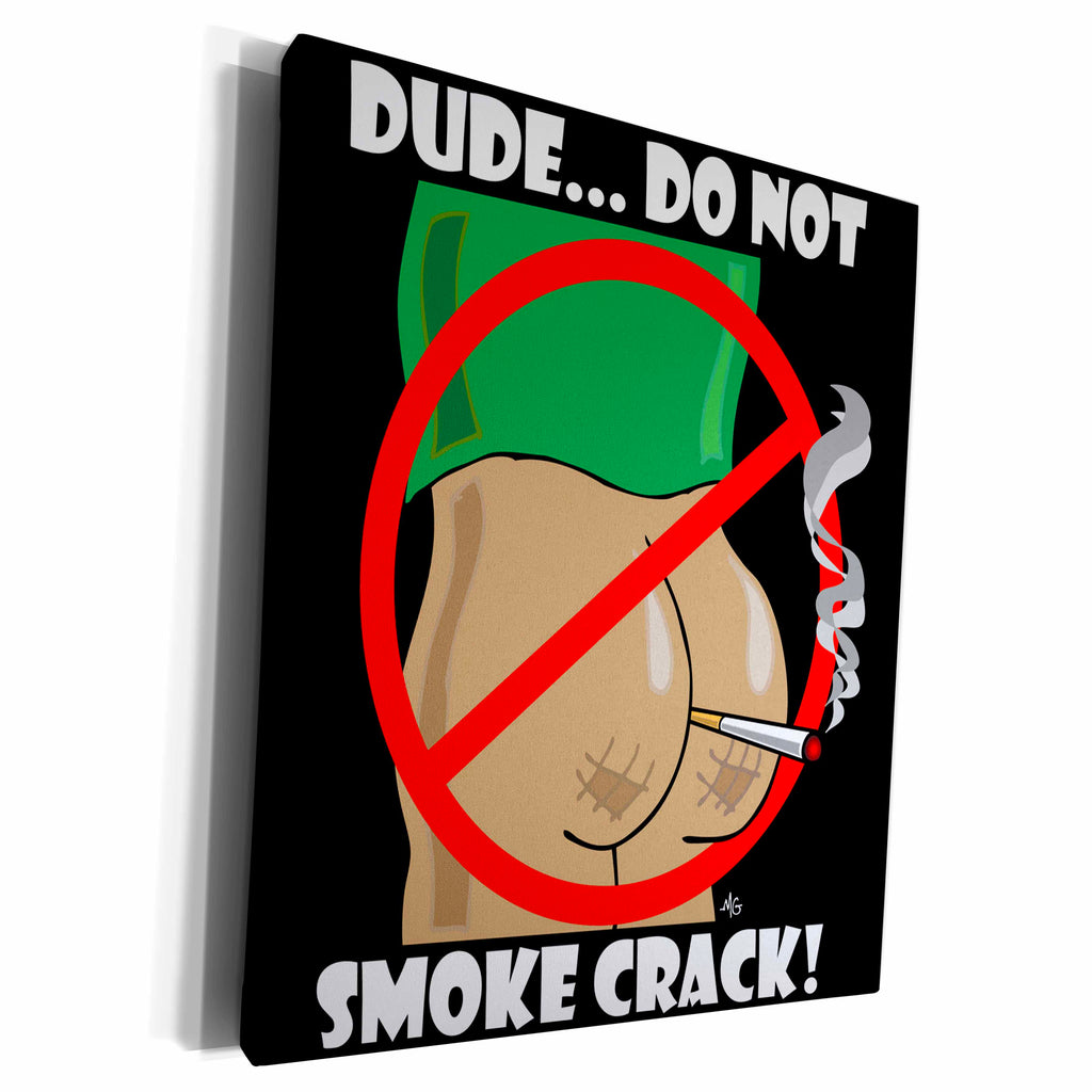 3dRose DO NOT SMOKE CRACK image 1 - Museum Grade Canvas Wrap (cw_19206)