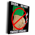 3dRose DO NOT SMOKE CRACK image 1 - Museum Grade Canvas Wrap (cw_19206)