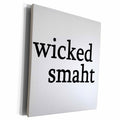 3dRose EvaDane - Funny Quotes - Wicked Smaht. Black. - Museum Grade Canvas Wrap (cw_193282)