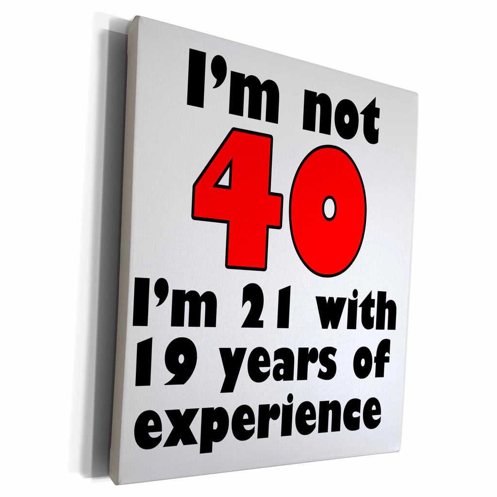 3dRose EvaDane - Funny Quotes - Im not 40. Red. - Museum Grade Canvas Wrap (cw_193479)