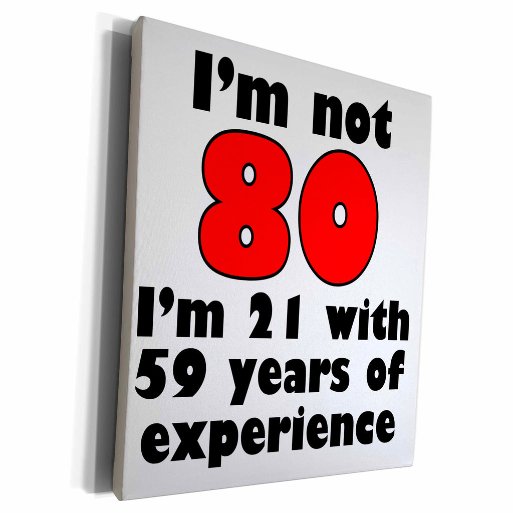3dRose EvaDane - Funny Quotes - Im not 80. Red. - Museum Grade Canvas Wrap (cw_193483)