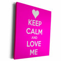 3dRose EvaDane - Quotes - Keep calm and love me. Pink. - Museum Grade Canvas Wrap (cw_194312)