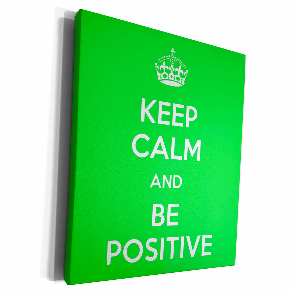 3dRose Keep calm and be positive. Lime Green. - Museum Grade Canvas Wrap (cw_194345)