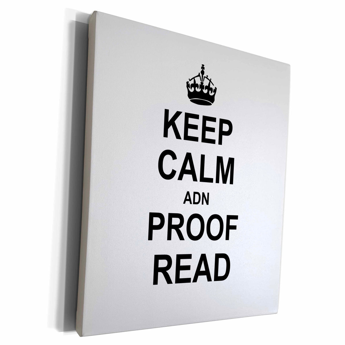 3dRose Keep Calm ADN Proof Read - funny proofread reader... - Museum Grade Canvas Wrap (cw_194447)