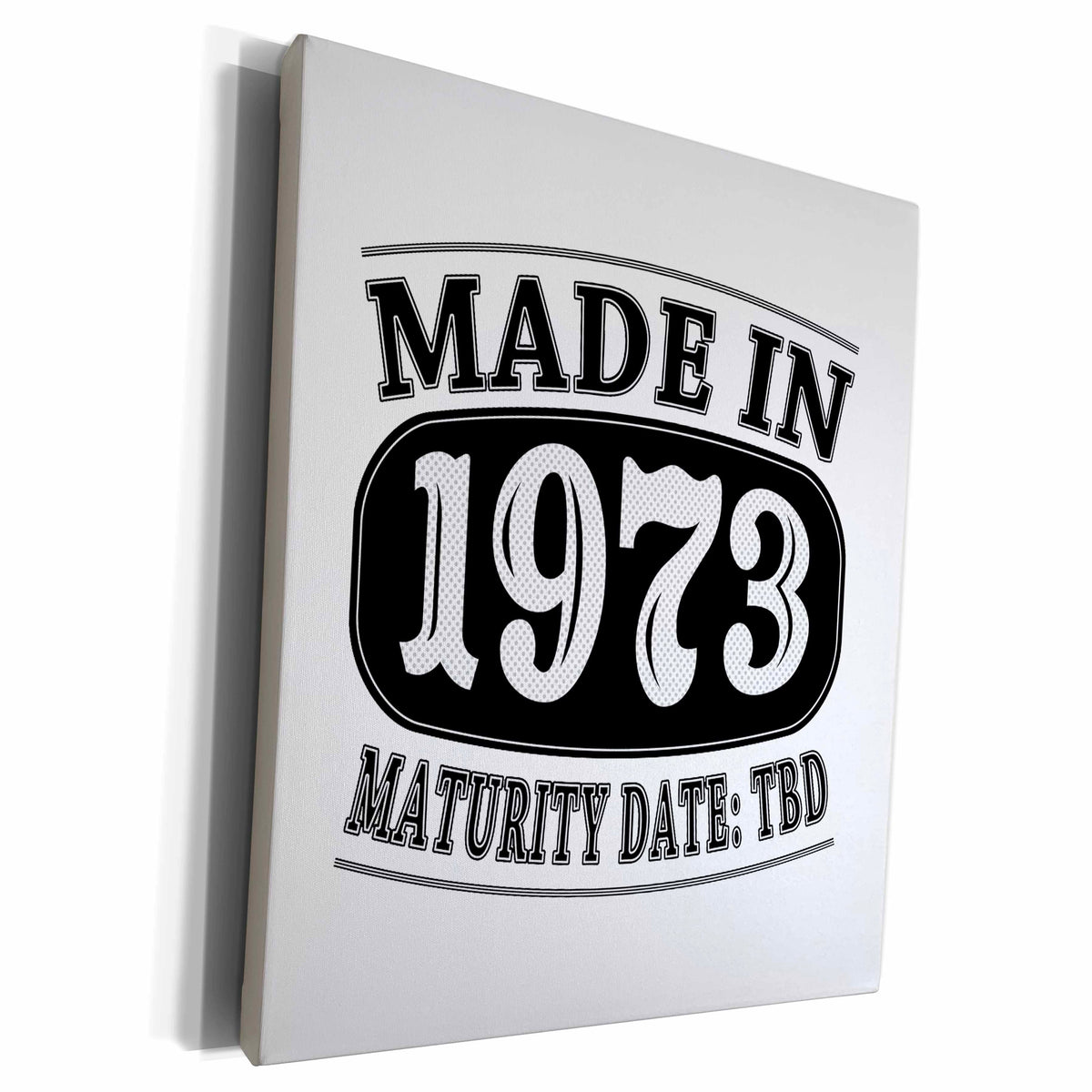 3dRose Made in 1973 - Maturity Date TDB - Museum Grade Canvas Wrap (cw_212536)