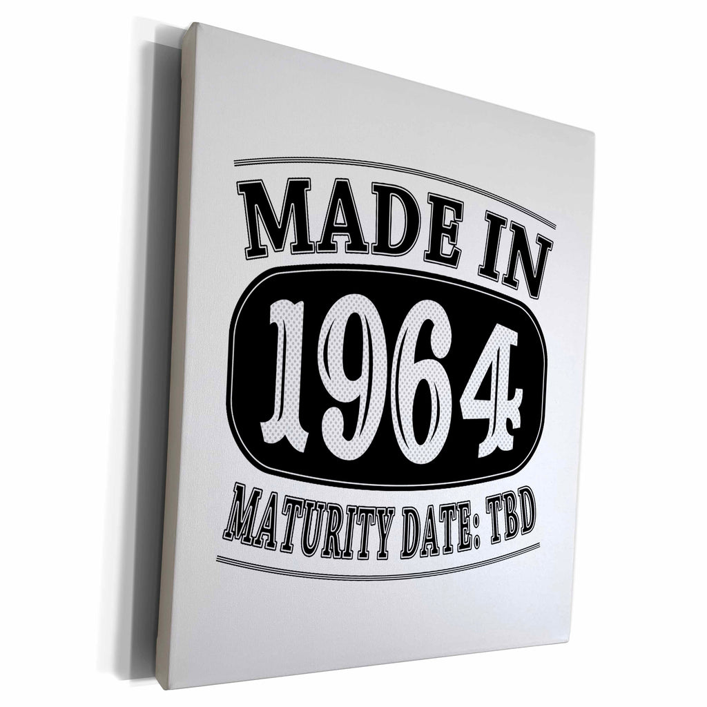 3dRose Made in 1964 - Maturity Date TDB - Museum Grade Canvas Wrap (cw_212545)