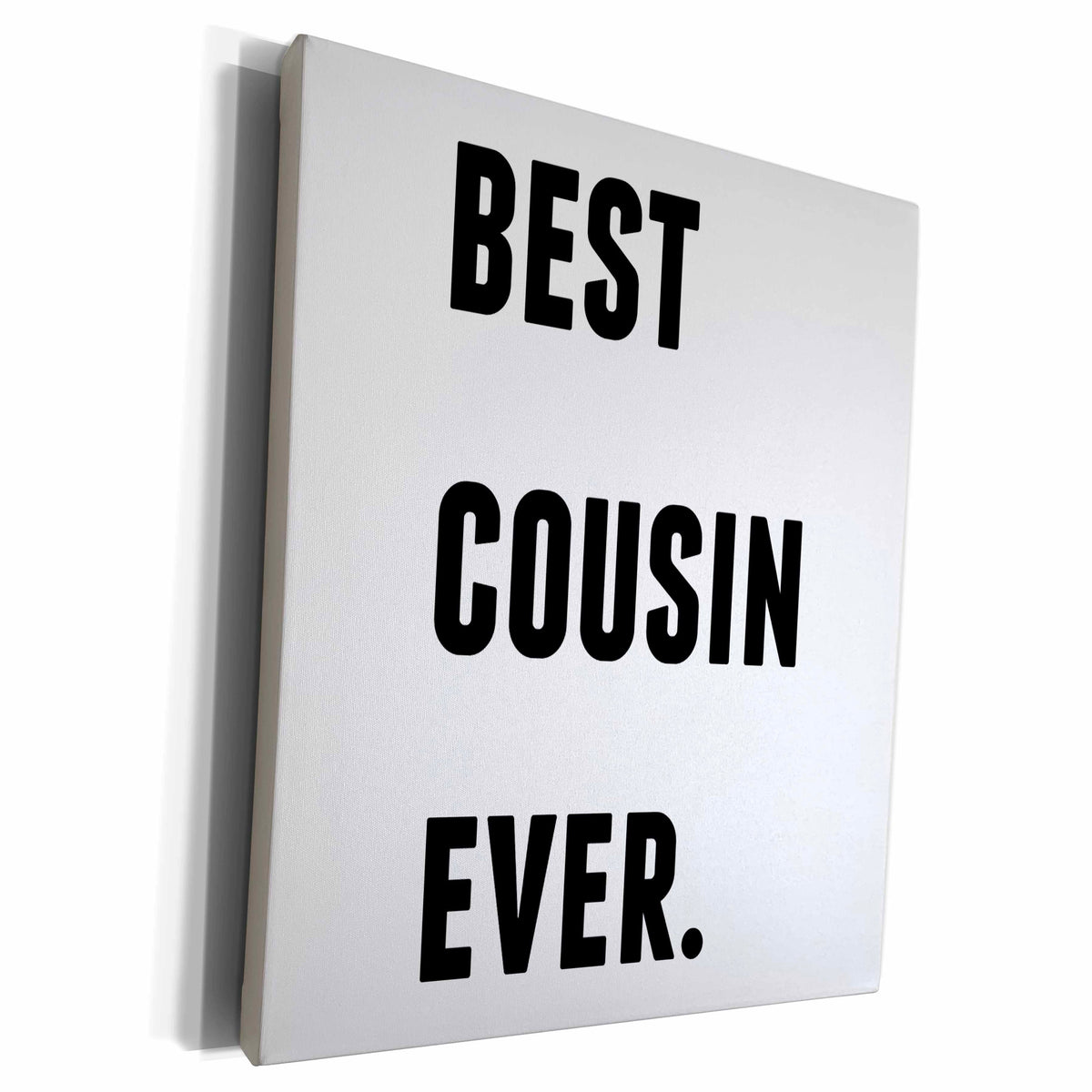 3dRose Best Cousin Ever, Black Letters On A White Background - Museum Grade Canvas Wrap (cw_213355)