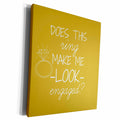 3dRose Does this ring make me look engaged gold and white - Museum Grade Canvas Wrap (cw_219853)