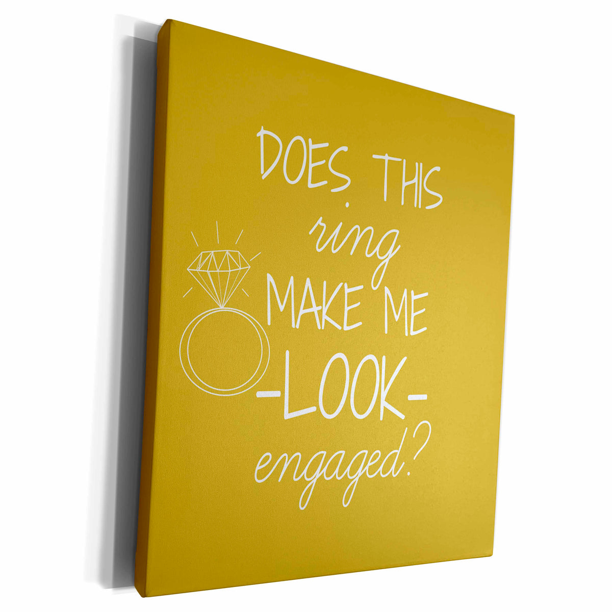 3dRose Does this ring make me look engaged gold and white - Museum Grade Canvas Wrap (cw_219853)