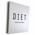 3dRose DIET - DID I EAT THAT - Museum Grade Canvas Wrap (cw_221064)