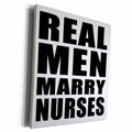 3dRose EvaDane - Quotes - Real Men Marry Nurses Black - Museum Grade Canvas Wrap (cw_223682)