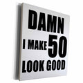 3dRose EvaDane - Quotes - Damn I Make 50 Look Good Black - Museum Grade Canvas Wrap (cw_223725)