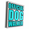3dRose EvaDane - Quotes - Official Dog Walker Aqua - Museum Grade Canvas Wrap (cw_223796)
