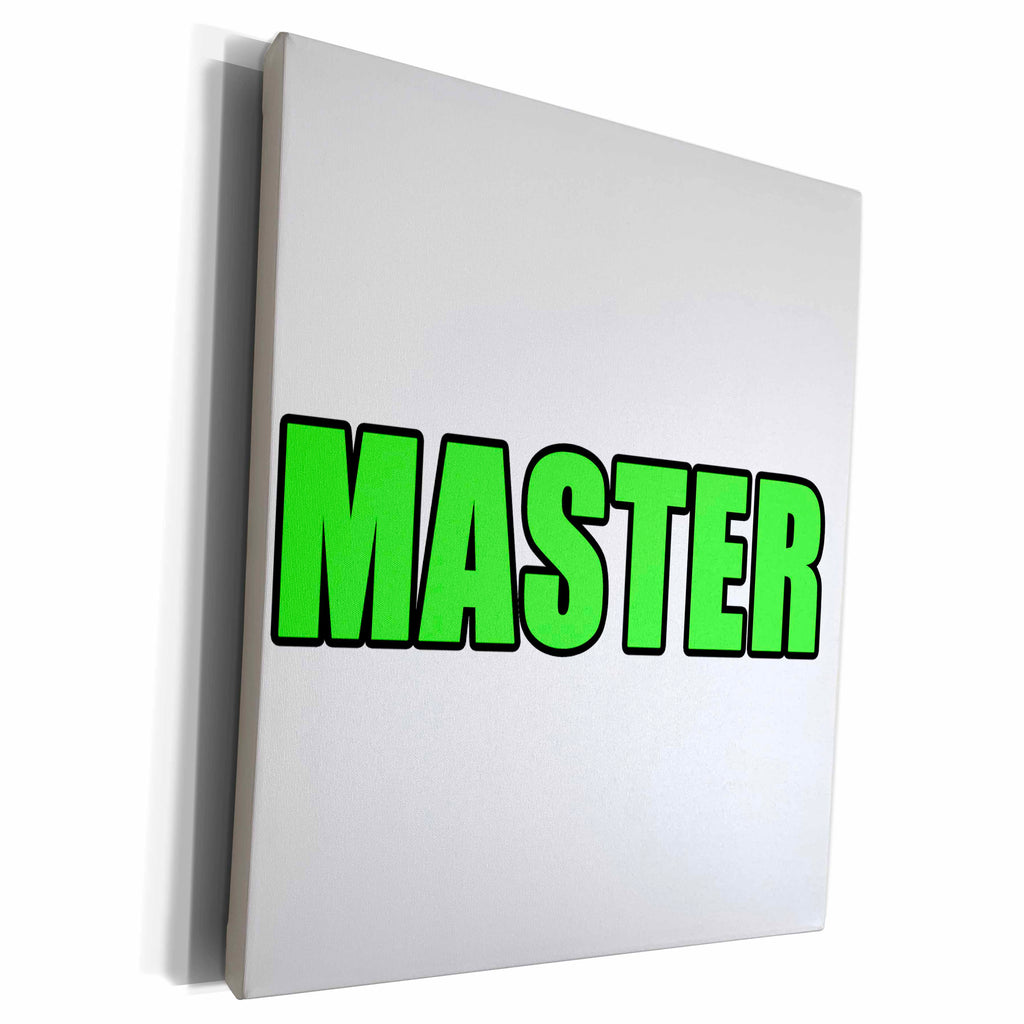 3dRose EvaDane - Quotes - Master Green - Museum Grade Canvas Wrap (cw_224050)