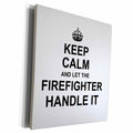 3dRose Keep Calm and Let the Firefighter Handle it fun funny... - Museum Grade Canvas Wrap (cw_233152)