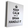 3dRose Keep Calm and Let Brian Handle it - funny personal... - Museum Grade Canvas Wrap (cw_233202)
