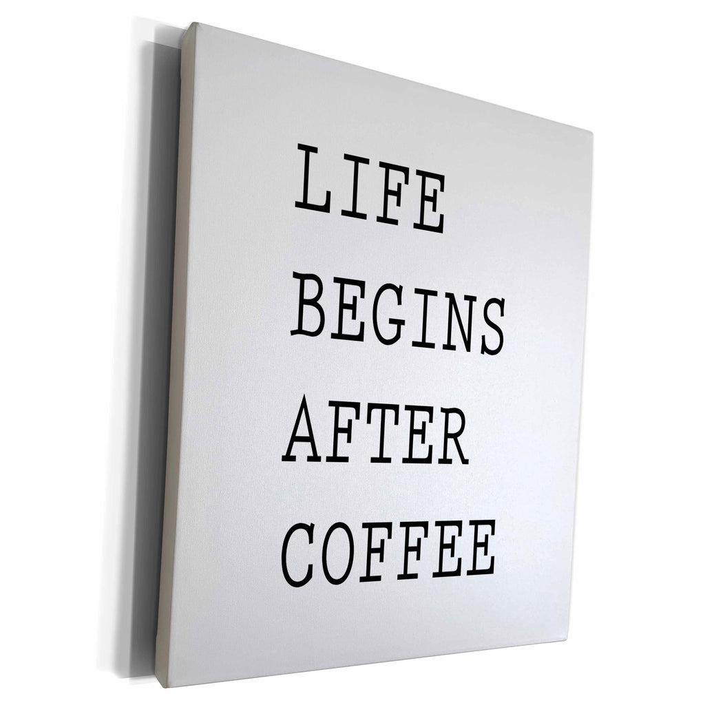 3dRose LIFE BEGINS AFTER COFFEE - Museum Grade Canvas Wrap (cw_234018)