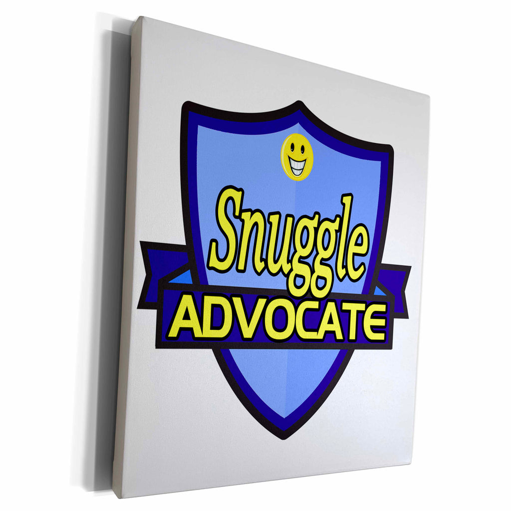 3dRose Museum Grade Canvas Wrap - Dooni Designs - Funny Sarcastic Snuggle Advocate Support Design