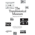 The Transhistorical Museum: Mapping the Field - Paperback