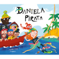 Daniela Pirata = Daniela the Pirate - Hardcover