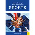 Redefine Coaching & Athlete Development in Sports - Paperback