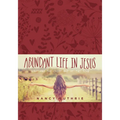 Abundant Life in Jesus - Hardcover