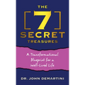 The 7 Secret Treasures: A Transformational Blueprint for a Well-Lived Life - Paperback