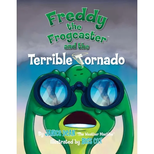 Freddy the Frogcaster and the Terrible Tornado - Hardcover