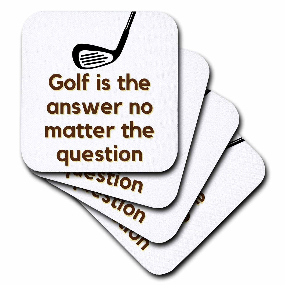 3dRose Text of Golf is the answer no matter the question - Coasters (cst-383574)