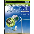 Environmental Science Activities Kit: Ready-To-Use Lessons, Labs, and Worksheets for Grades 7-12 - Paperback
