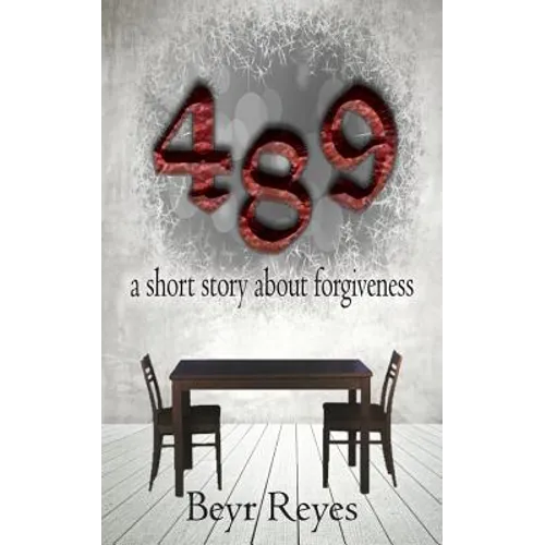 489: a short story about forgiveness - Paperback
