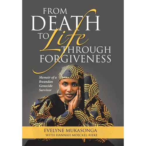 From Death to Life Through Forgiveness - Hardcover