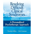 Resolving Difficult Clinical Syndromes: A Personalized Psychotherapy Approach - Paperback
