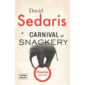 Carnival of Snackery: Diaries (2003-2020) - Hardcover