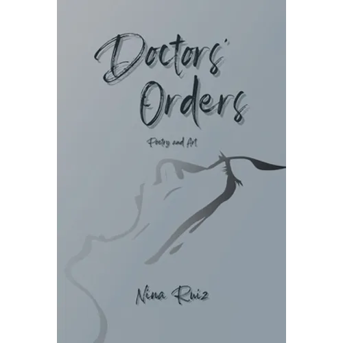 Doctors' Orders: Poetry and Art - Paperback