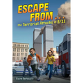 Escape from . . . the Terrorist Attacks of 9/11 - Hardcover