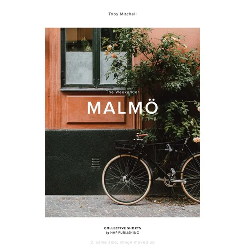 The Weekender: Malmö - Hardcover