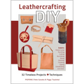 Leathercrafting DIY: 32 Timeless Projects Plus Techniques - Paperback