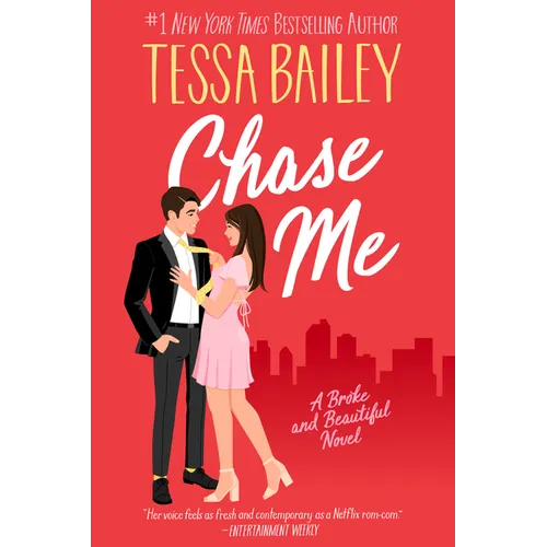 Chase Me: A Broke and Beautiful Novel - Paperback