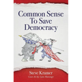 Common Sense To Save Democracy - Paperback