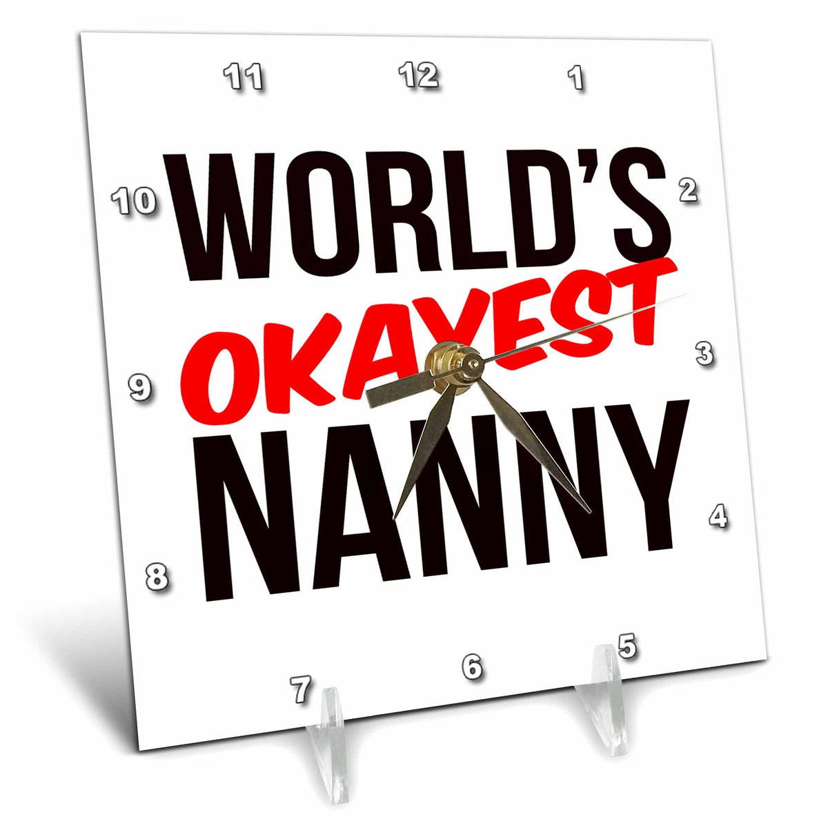 Desk Clock - Worlds Okayest Nannu