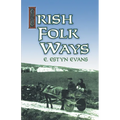 Irish Folk Ways - Paperback