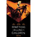 Something Is Killing the Children Book Two Deluxe Edition - Hardcover