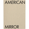 Philip Montgomery: American Mirror - Hardcover
